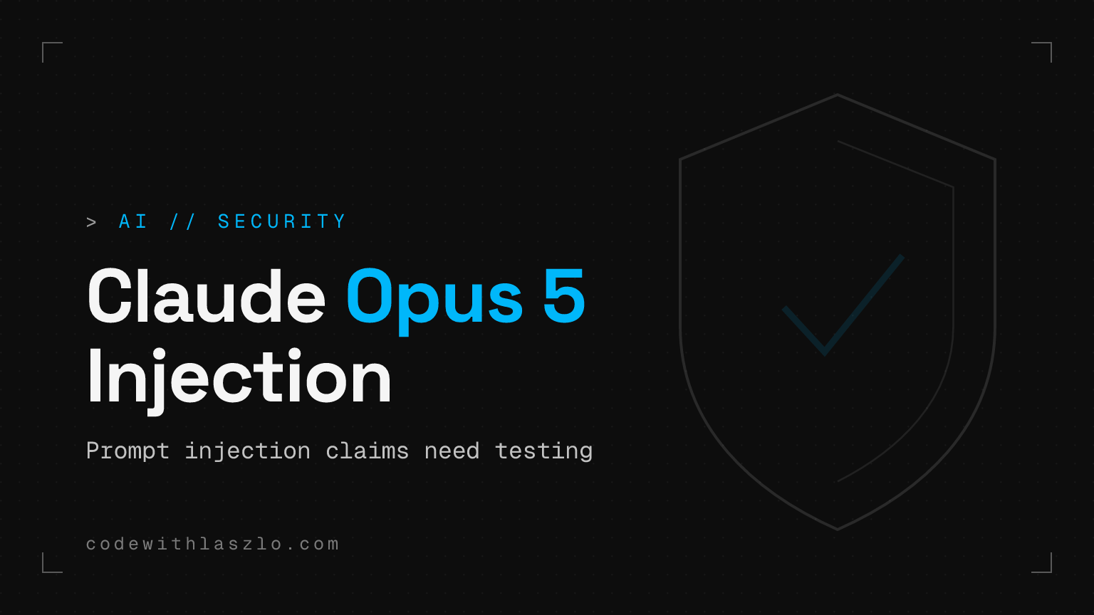 Claude Opus 5 and prompt injection: the interesting claim is resistance, not eval scores