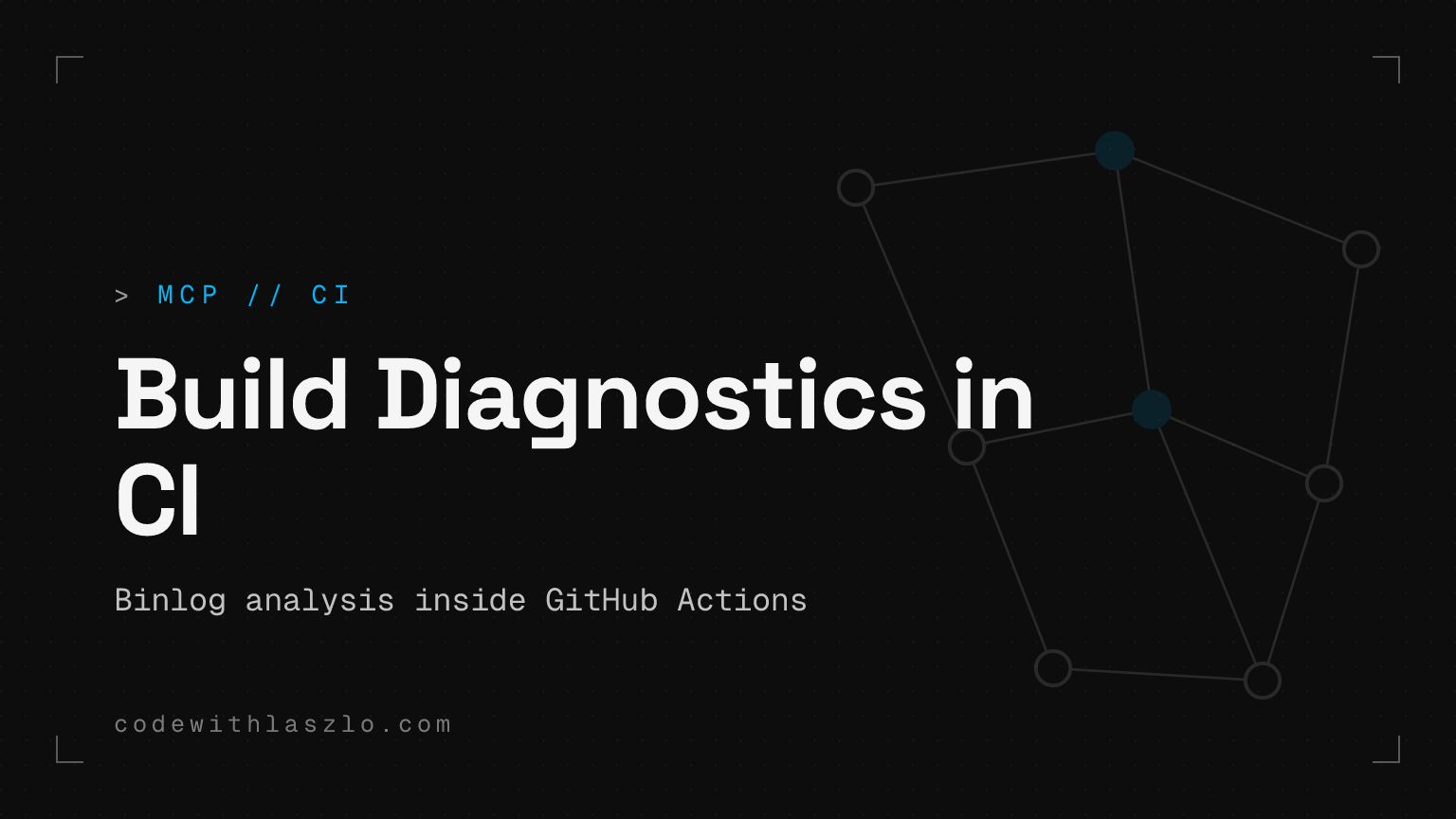 MCP build diagnostics în CI transformă binlog-urile într-un flux de debugging util