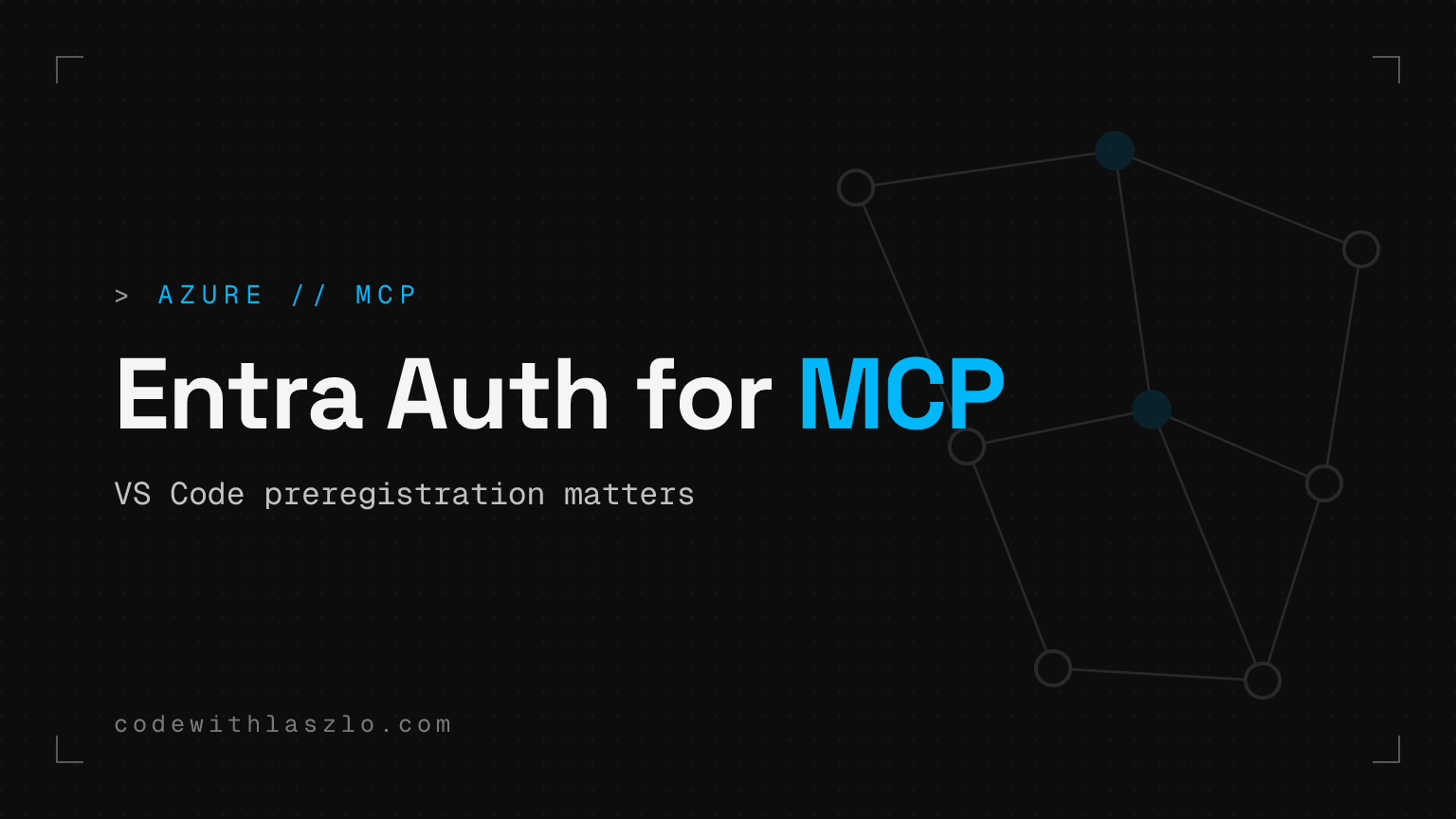 MCP cu Entra auth pentru Copilot și VS Code: preregistration este partea care contează